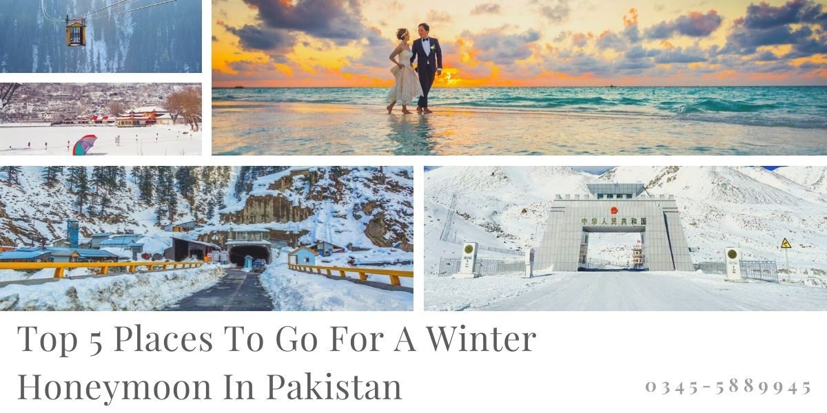 Top 5 Places To Go For A Winter Honeymoon In Pakistan